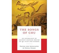 The Songs of Chu: An Anthology of Ancient Chinese Poetry by Qu Yuan and Others (Translations from the Asian Classics)