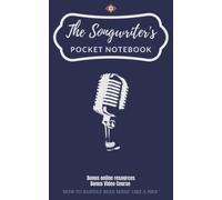The Songwriter's Pocket Notebook (with Bonus Online Resources and Online Video Course "How to Rapidly Read Music Like a Pro!")