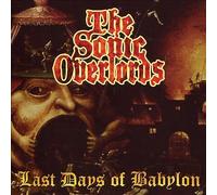 The Sonic Overlords - Last Days Of Babylon