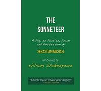 The Sonneteer: A Play on Passion, Power and Possession
