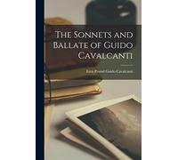 The Sonnets and Ballate of Guido Cavalcanti