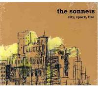 The Sonnets - City, Spark, Fire
