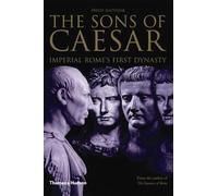 The Sons of Caesar: Imperial Rome's First Dynasty