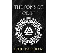 The Sons of Odin: Tyranny, Betrayal, and a War-Torn Land (The Valley Of Kings)