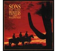 THE SONS OF THE PIONEERS - WAGONS WEST NEW CD