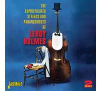 Leroy Holmes - The Sophisticated Strings And Arrangements Of...