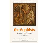 The Sophists (Complex Philosophy in simple terms)