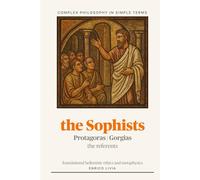 The Sophists (Complex Philosophy in simple terms)