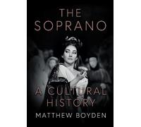 The Soprano: A Cultural History
