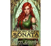 The Sorcerer Sonata: 3 (Elora Tune: Bard at Large)