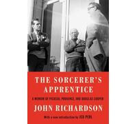 The Sorcerer's Apprentice: A Memoir of Picasso, Provence, and Douglas Cooper