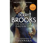 The Sorcerer's Daughter : The Defenders of Shannara
