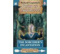 The Sorcerer's Incantation: from Richard Carpenter's Robin of Sherwood