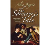 The Sorcerer's Tale: Faith and Fraud in Tudor England - Paperback NEW Ryrie, Ale