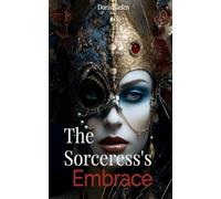 The Sorceress`s Embrace