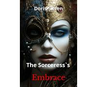The Sorceress`s Embrace
