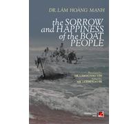 The Sorrow And Happiness Of The Boat People