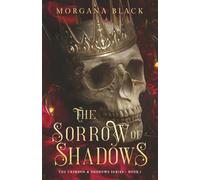 The Sorrow of Shadows: The Crimson & Shadows Series, Book 1
