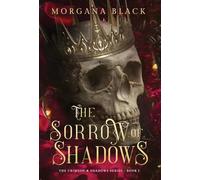 The Sorrow of Shadows: The Crimson & Shadows Series, Book 1