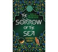 The Sorrow of the Sea: The Nightingale and the Falcon Book III