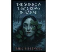 The Sorrow That Grows in Sápmi