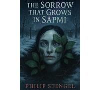 The Sorrow That Grows in Sápmi