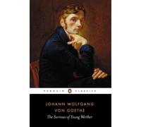 The Sorrows of Young Werther: Johann Wolfgang von Goethe (Penguin Classics)