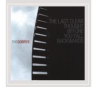 The Sorrys - The Last Clear Thought Before You Fall Backwards