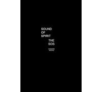 THE SOS: SOUND OF SPIRIT: Decoding the Signs, Sounds, and Shifts Meant for the Chosen: 1