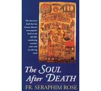 The Soul After Death by Rose, Seraphim (January 1, 1998) Paperback