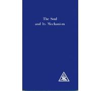 [(The Soul and Its Mechanism)] [Author: Alice A. Bailey] published on (March, 1973)
