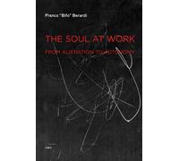 The Soul at Work : From Alienation to Autonomy