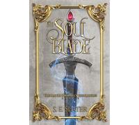 The Soul Blade (The Blood Prophecy Chronicles)