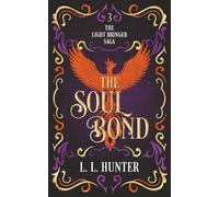 The Soul Bond (The Light Bringer Saga)