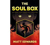 The Soul Box : and other short stories from our Future