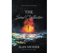 The Soul Collector: The Secret War for Control of Earth
