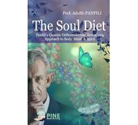The Soul Diet: Panfili’s Quantic Orthomolecular Biohacking Approach to Body Mind & Spirit