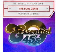 The Soul Gents - If I Should Win Your Love / Wonders Of Love