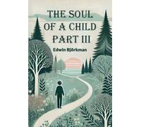 The Soul of a Child PART III (Edition2024)