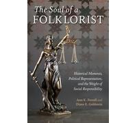 The Soul of a Folklorist : Historical Moments, Political Representation, and the Weight of Social Responsibility