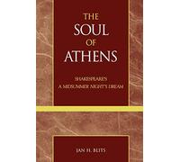 The Soul of Athens: Shakespeare's 'A Midsummer Night's Dream'