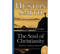 The Soul of Christianity: Restoring the Great Tradition (Plus)