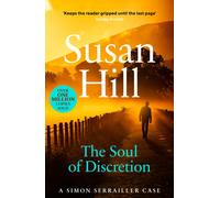 The Soul of Discretion: Discover book 8 in the bestselling Simon Serrailler series (Simon Serrailler, 8)