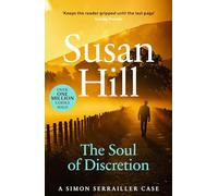The Soul of Discretion : Discover book 8 in the bestselling Simon Serrailler series