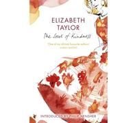 Elizabeth Taylor – The Soul of Kindness – Introduction by Philip Hensher – Virago Modern Classics