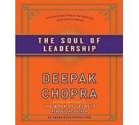 [The Soul of Leadership: Unlocking Your Potential for Greatness] [by: Dr Deepak Chopra]