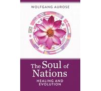The Soul of Nations: Healing and Evolution