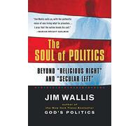 The Soul of Politics: Beyond Religious Right and Secular Left (Harvest Book)