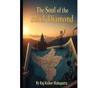 The Soul of the Black Diamond: An Epic Journey Through the History, Culture, and Industrial Evolution of Angul District (Chronicles of Odisha: The Complete District History Series)