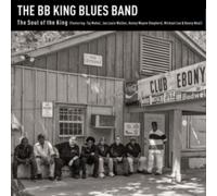 The BB King Blues Band - The Soul Of The King